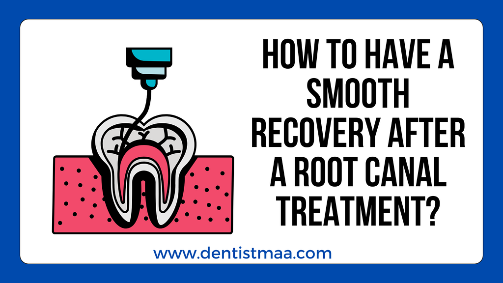 smooth recovery after root canal treatment