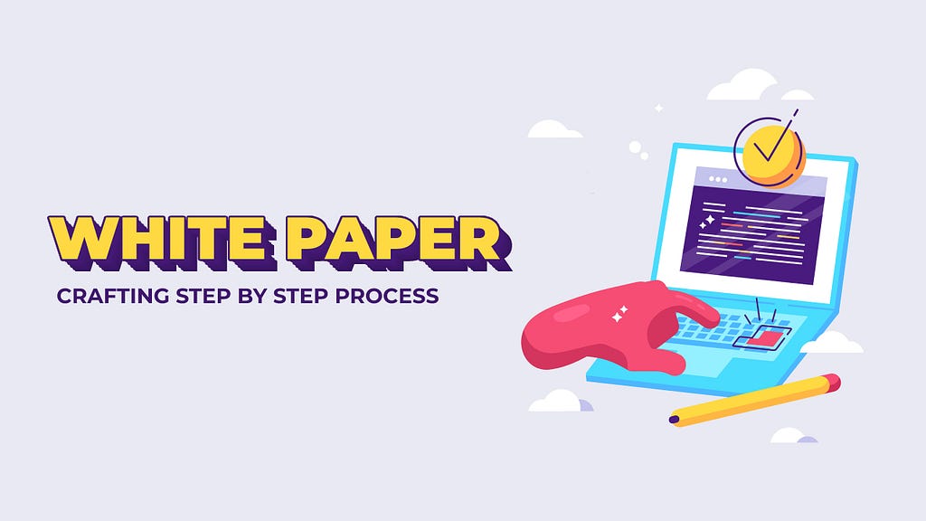 A Step-by-Step Guide to Crafting a White Paper