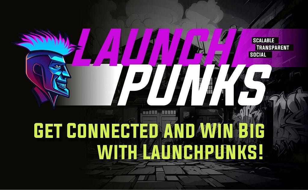 Get Connected and Win Big with Launchpunks! We’re excited to share with you that we have now launched our 10 week promotional campaign! there’s weekly prizes up for grabs, all users will be rewarded especially the OGs.