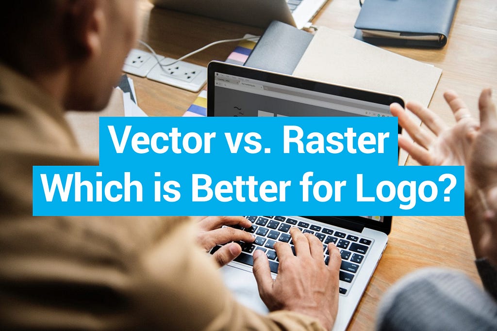 What is the Best File Format for Logos? Vector vs. Raster