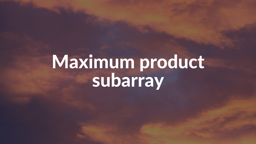 Maximum product subarray banner image