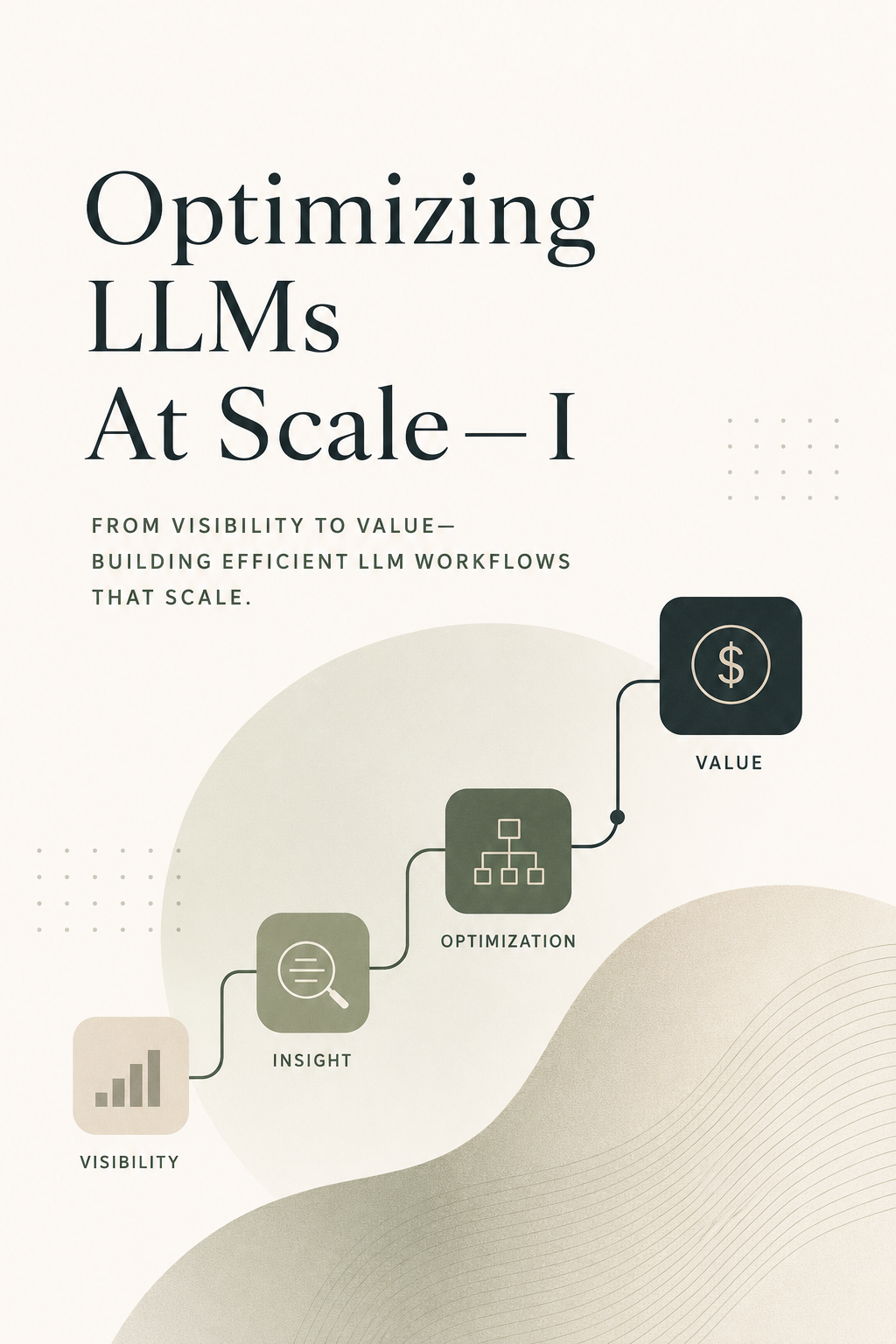 Optimizing LLMs At Scale — I