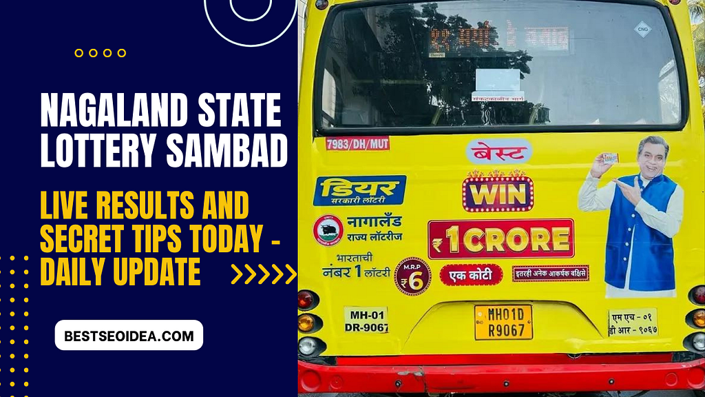 Nagaland State Lottery Sambad Live Results and Secret Tips Today 2024