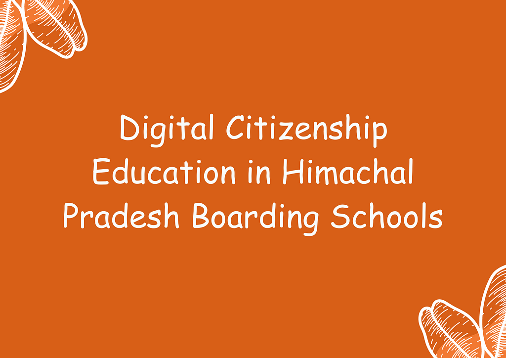 Digital Citizenship Education in Himachal Pradesh Boarding Schools