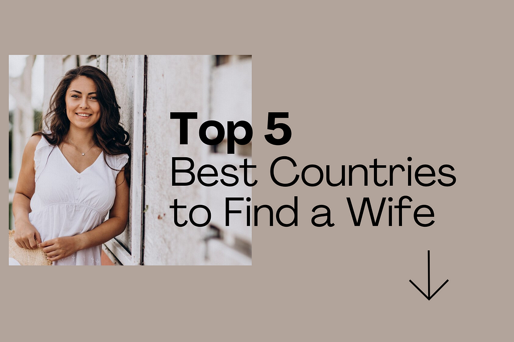 5 best countries to find a wife