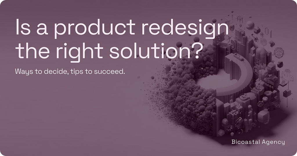A graphic header with text asking, “Is a product redesign the right solution?”