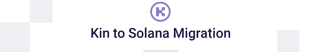 Kin to Solana Migration Details — Quick Guide