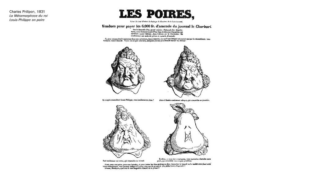 Charles Philipon’s 1831 engraving, depicting the face of King Louis-Philippe gradually transforming, in four stages, into a pear.