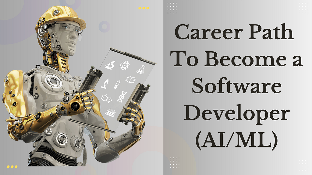 Career Path to Become a Software Developer (AI/ML)