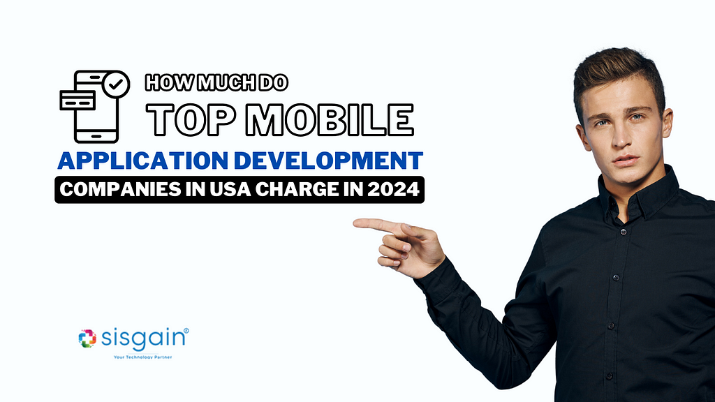 How Much Do Top App Development Companies in the USA Charge in 2024?