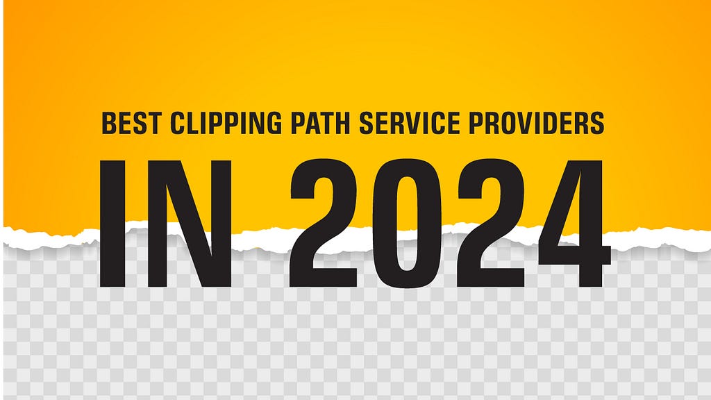 Best clipping path service providers in 2024