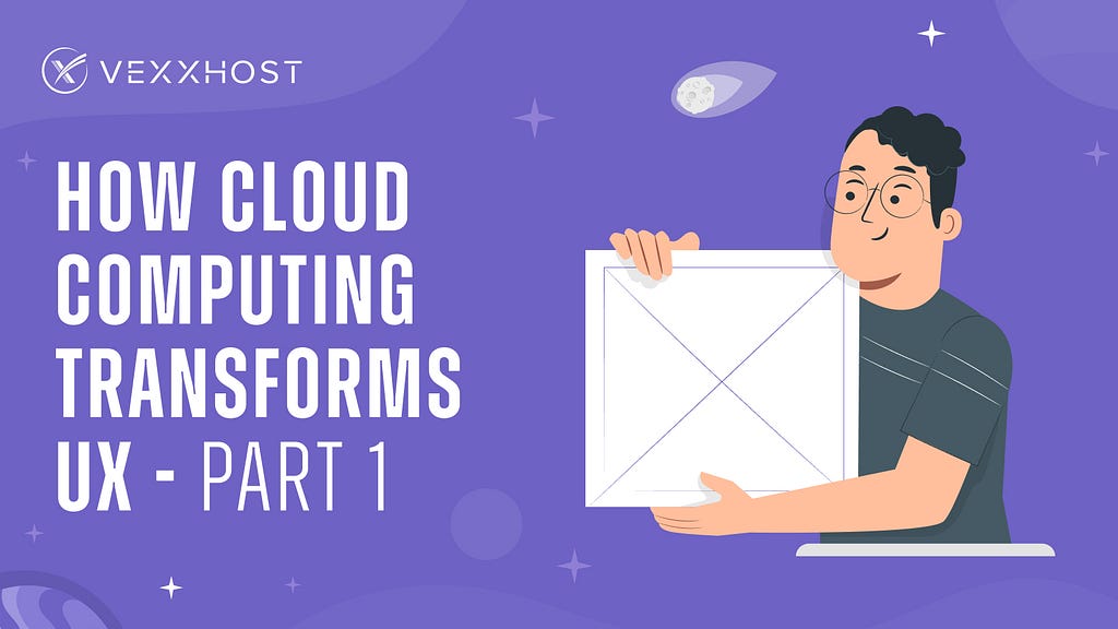 How Cloud Computing Transforms UX — Part 1