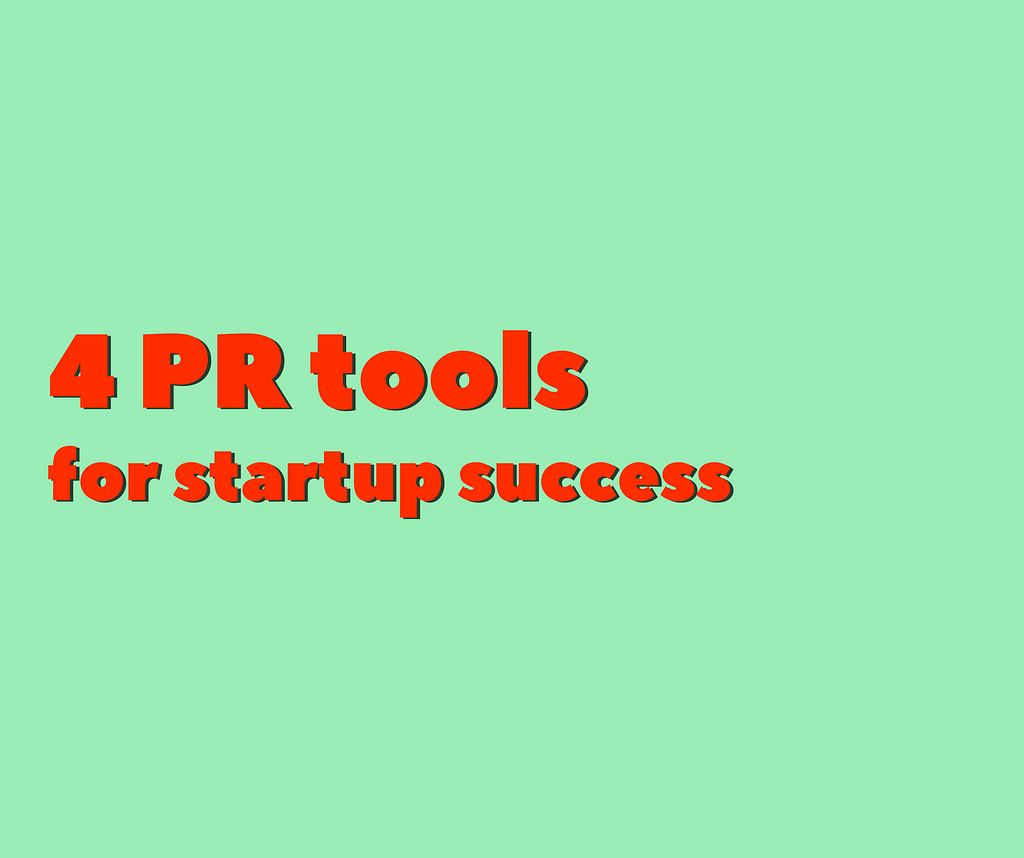 4 PR tools for startup success