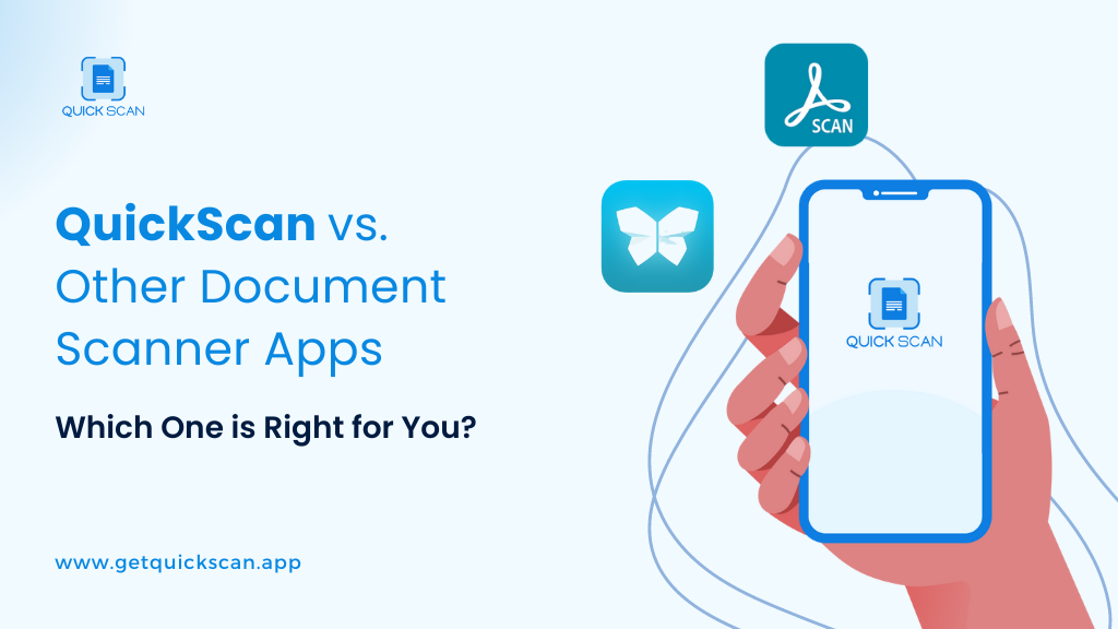 QuickScan vs. Other Document Scanner Apps: Which One is Right for You?