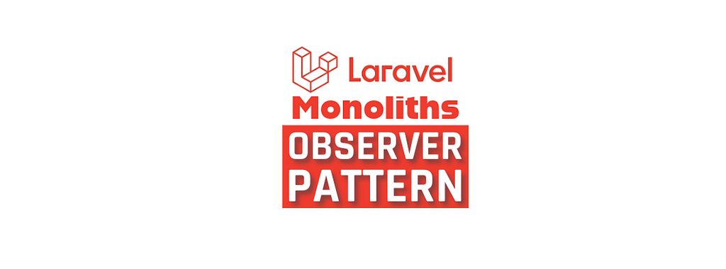Observer Pattern in Laravel