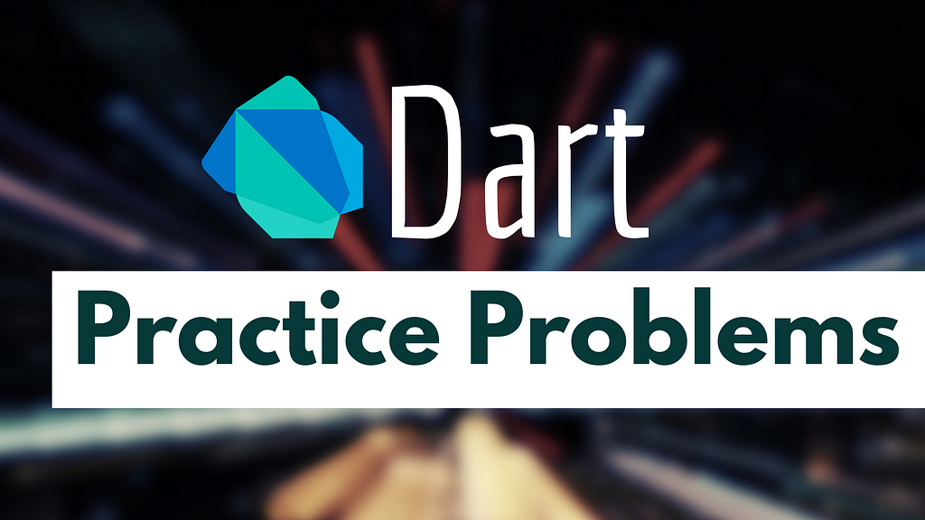 Dart Practice Problems