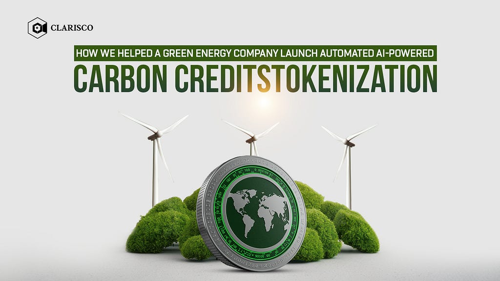 How We Helped a Green Energy Company Launch Automated AI-Powered Carbon Credits Tokenization