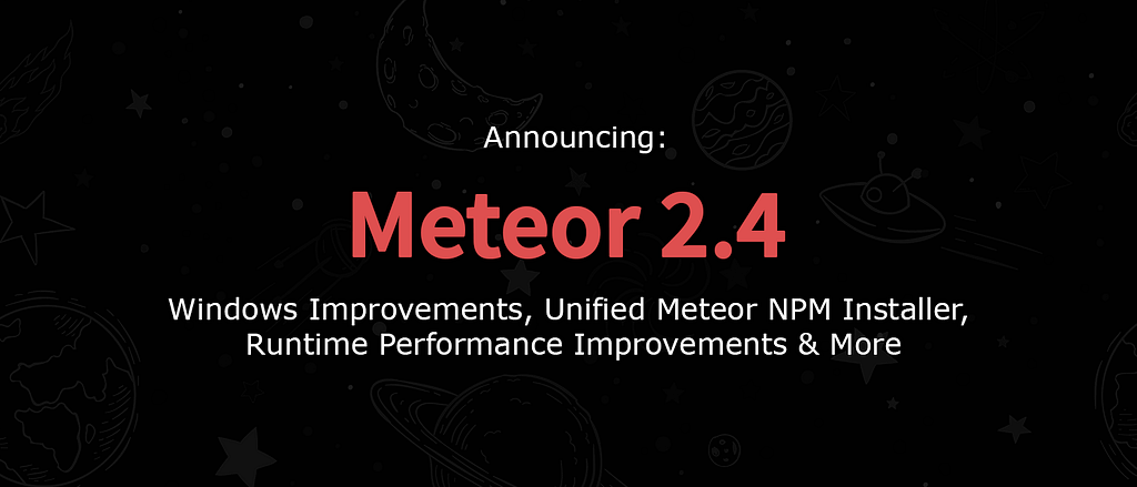 Announcing Meteor 2.4