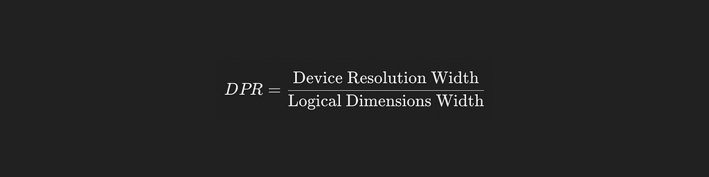 Formula for Scale Factor (Device Pixel Ratio i.e. DPR)