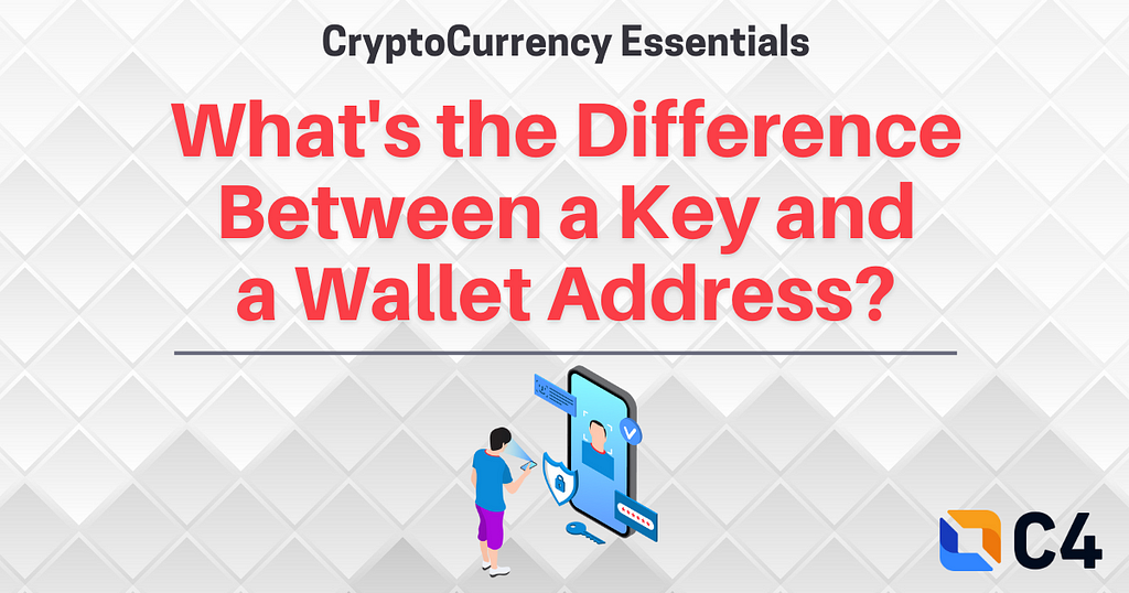 CryptoCurrency Essentials: What’s the Difference Between a Key and a Wallet Address?