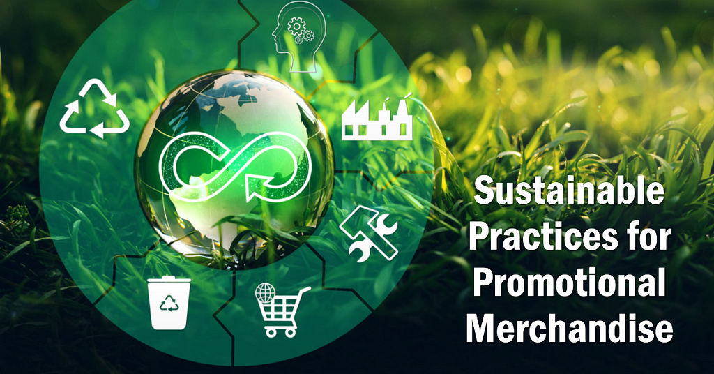 sustainable practices for promotional merchandise