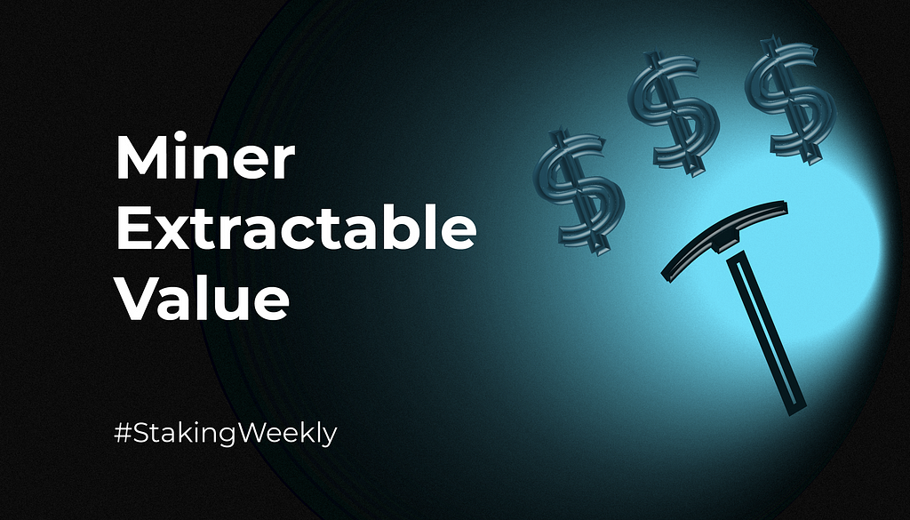 Miner Extraractable value — MEV