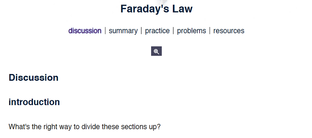 Página da Web com o título “Faraday’s Law”. Abaixo, o subtítulo “Discussion”, um subsubtítulo “introduction” e o texto “What’s the right way to divide these sections up?”