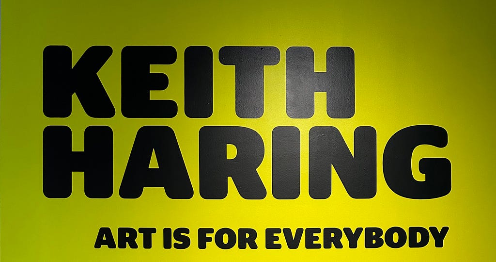 Black text on yellow background: Keith Haring: Art Is for Everybody