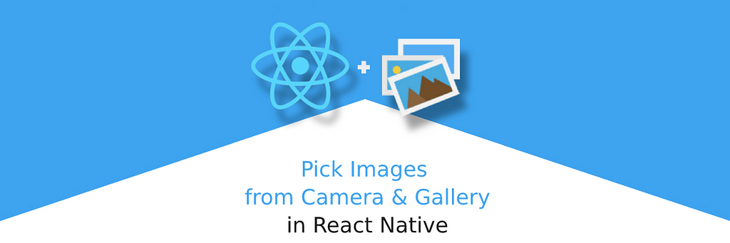 How to pick images from Camera & Gallery in React Native app