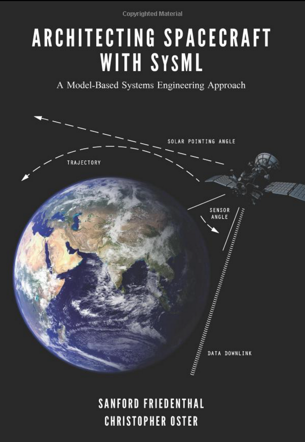 Book cover (featuring Earth and a satellite) for Architecting Spacecraft with SysML: A Model-Based Systems Engineering Approach