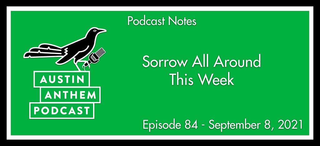 Podcast: Sorrow All Around this Week