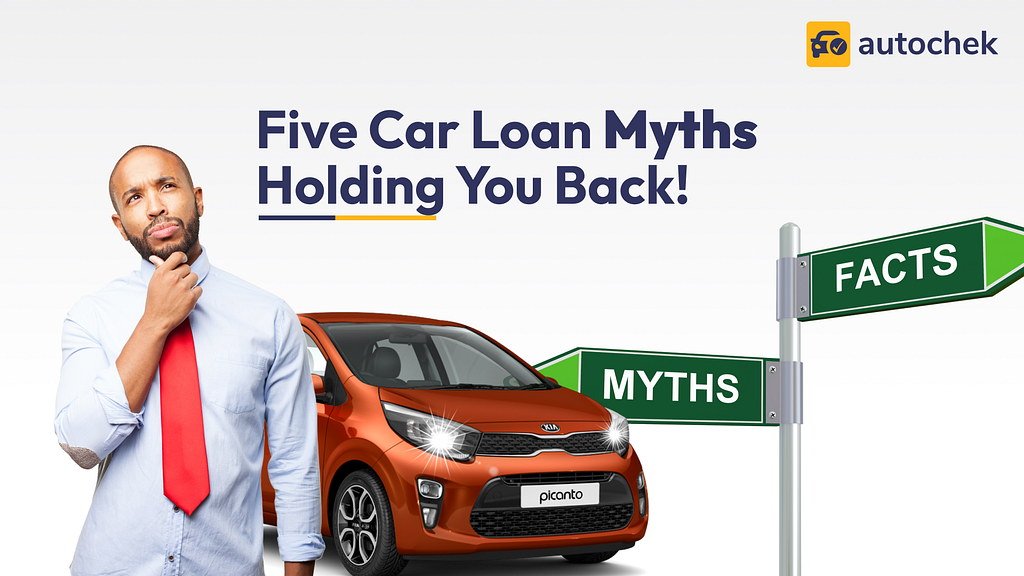 5 Car Loan Myths Holding You Back (and Why It’s Time to Let Them Go)