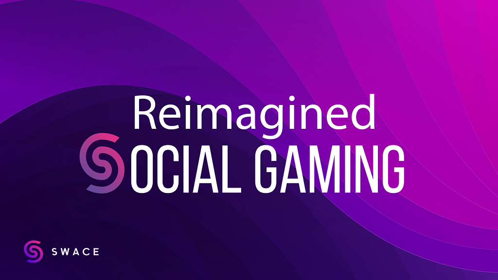 Swace — Reimagined Social Gaming
