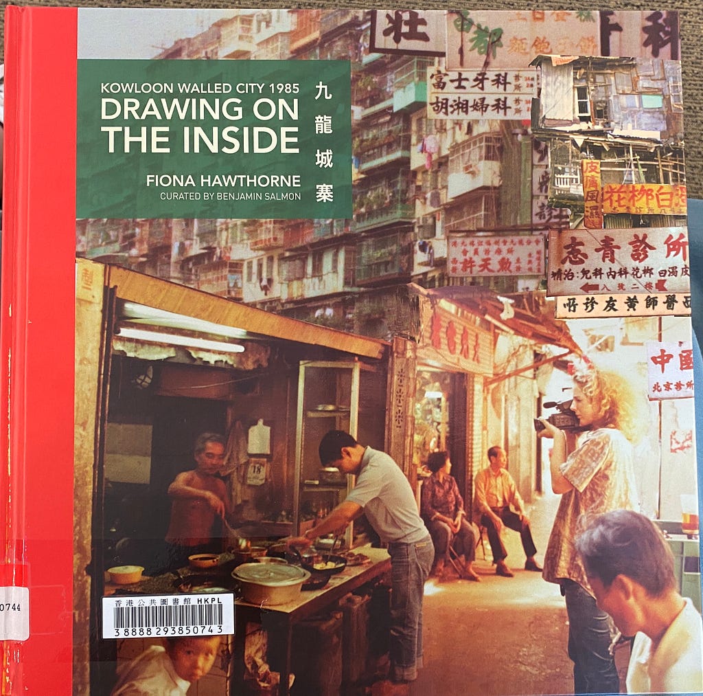 Book cover of Drawing on the Inside: Kowloon Walled City 1985