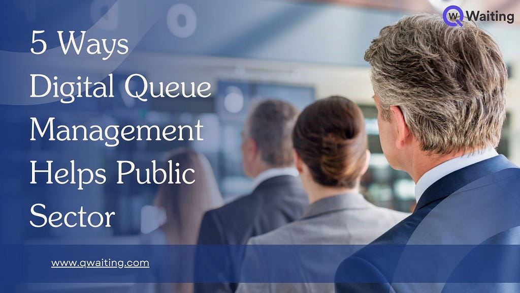 Public sector Queue Management system