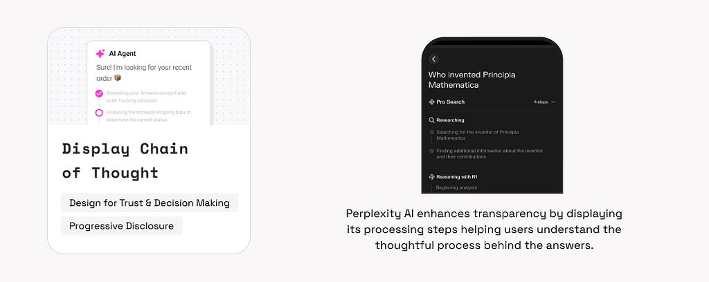 8. Display Chain of Thought. Example: Perplexity AI enhances transparency by displaying its processing steps helping users understand the thoughtful process behind the answers.