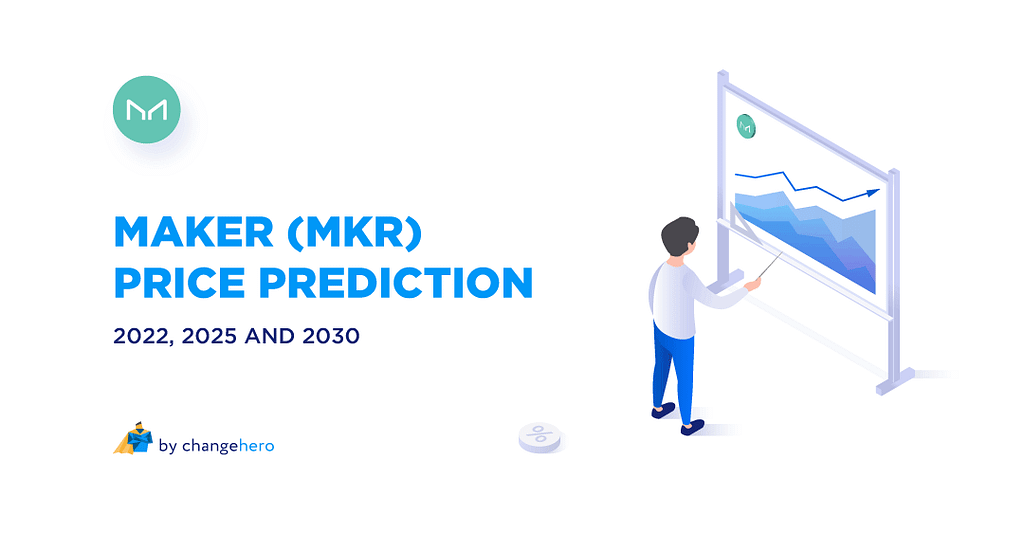 Maker price prediction 2022, 2025 and 2030
