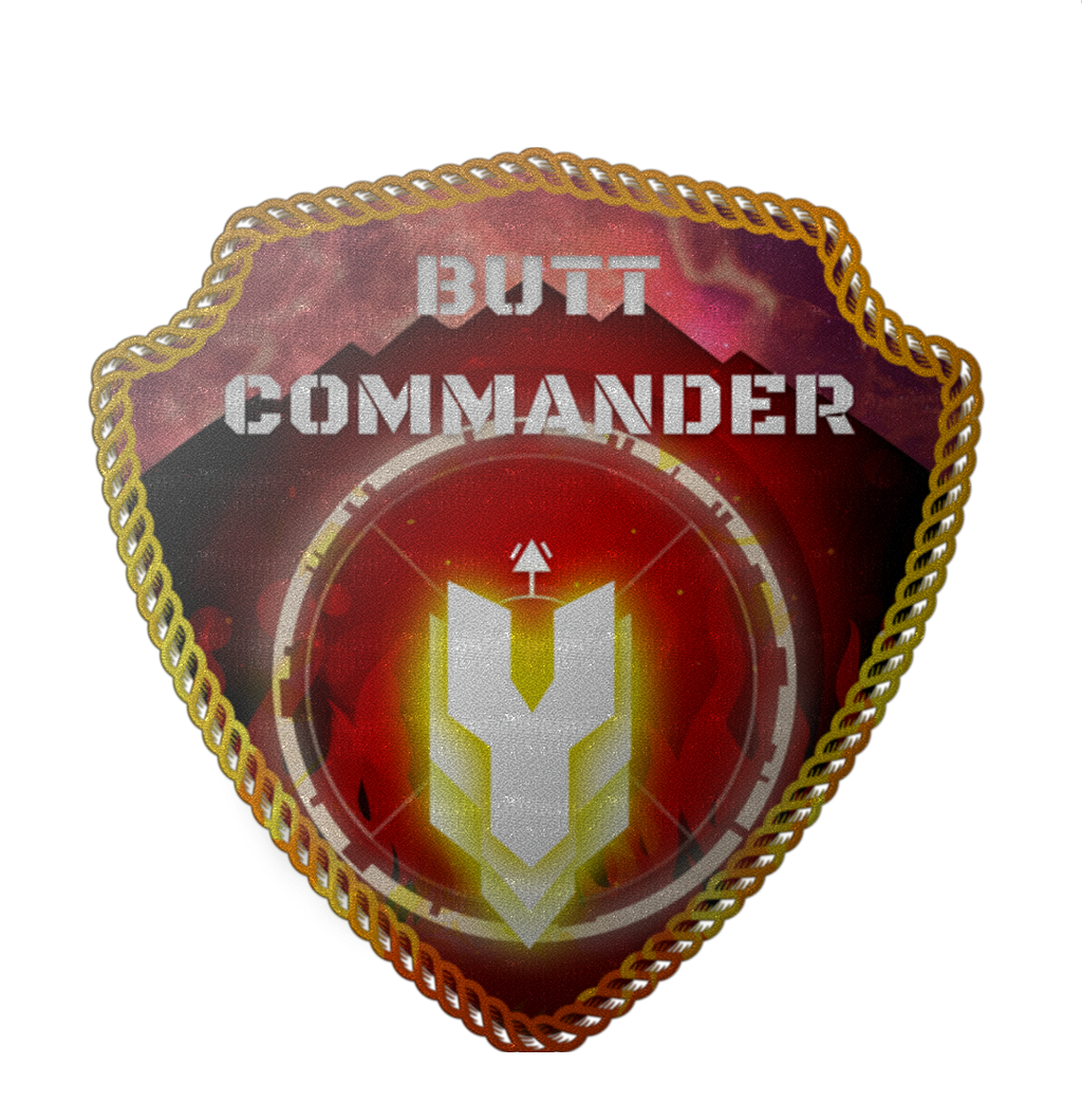 The Butt Commander rank — An sought after trait in Buttstronauts