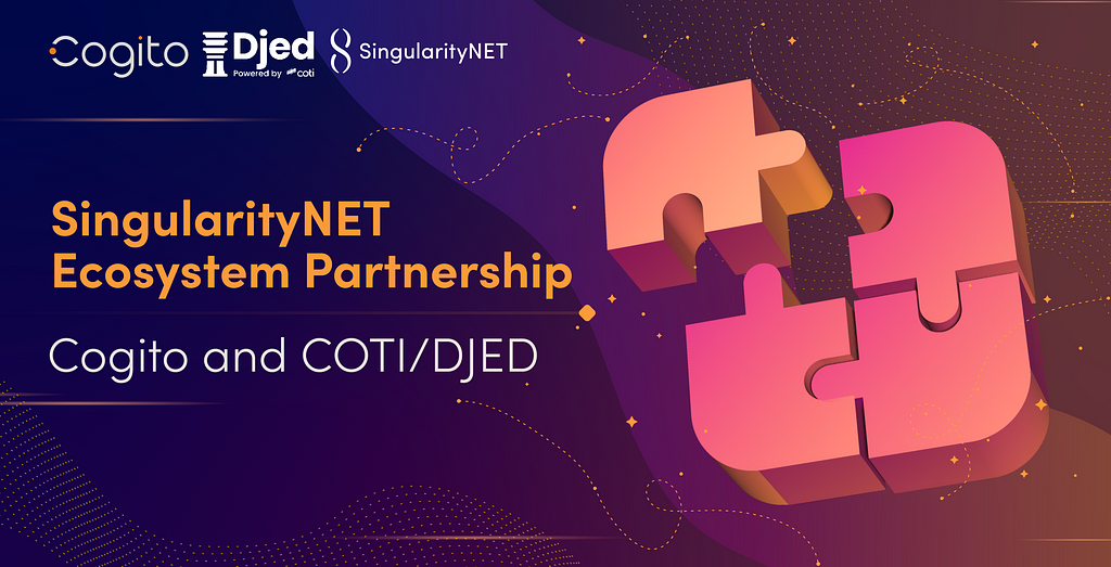 Ecosystem Partnership Announcement: Cogito to Partner with COTI/DJED