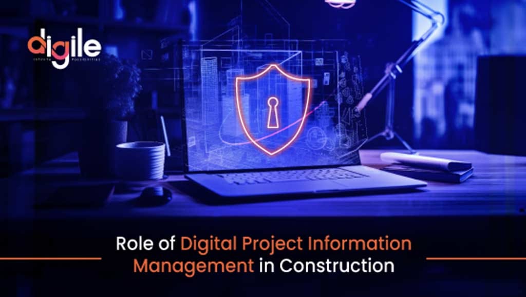 Role of Digital Project Information Management in Construction