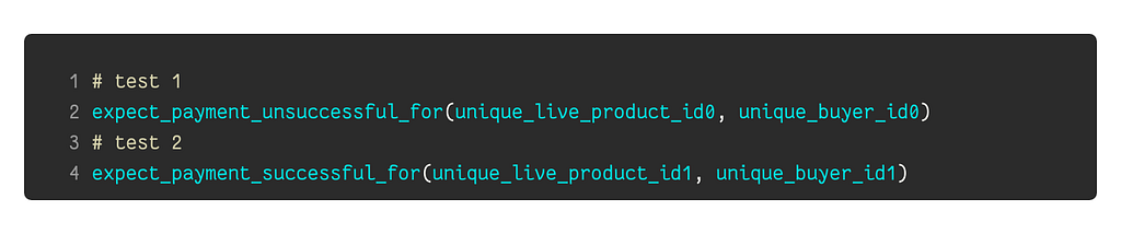 # test 1 expect_payment_unsuccessful_for(unique_live_product_id0, unique_buyer_id0) # test 2 expect_payment_successful_for(unique_live_product_id1, unique_buyer_id1)