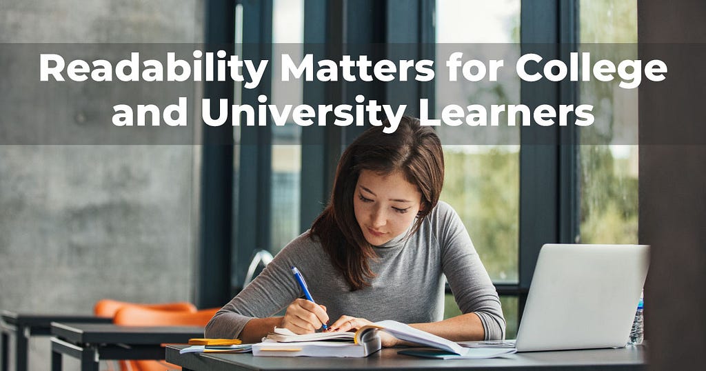 Readability Matters for College and University Learners