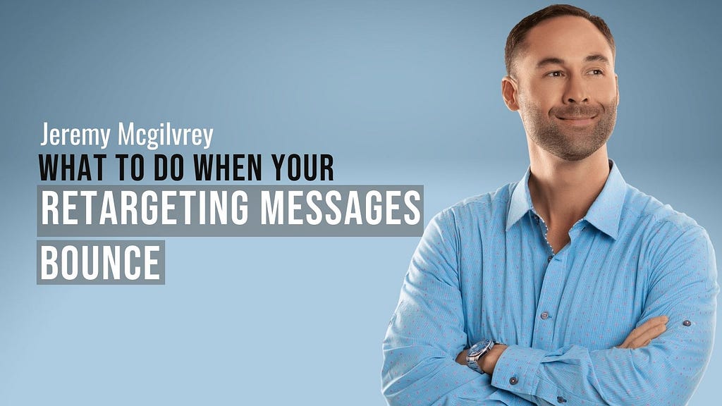 What to Do When Your Retargeting Messages Bounce