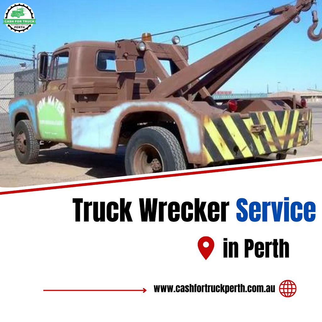 Cash For Truck Perth — Truck Wrecker Service Perth