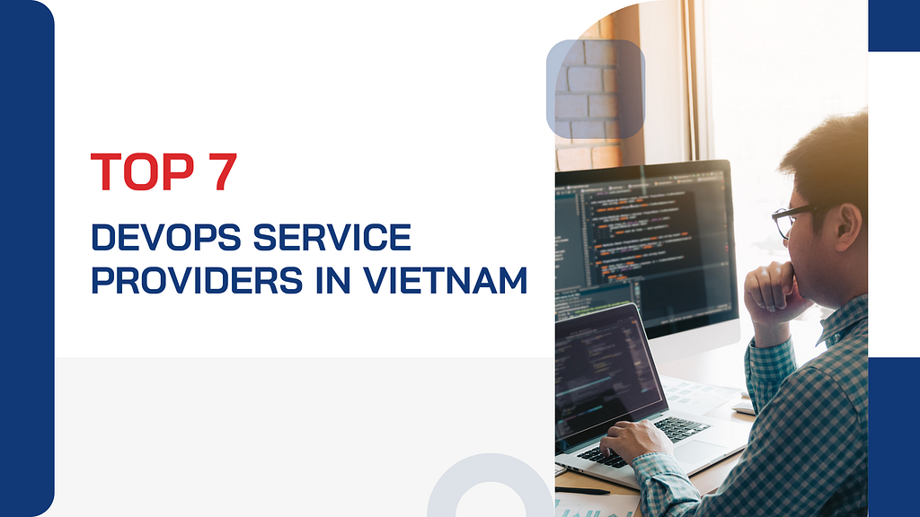 Top 7 devops service providers in Vietnam