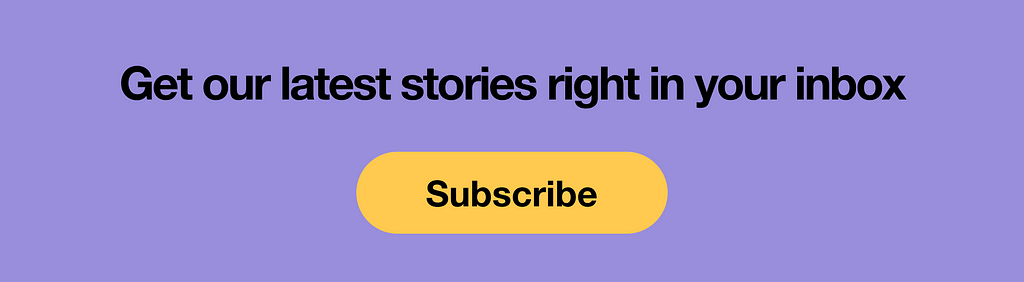 Subscribe to our email newsletter to get our latest stories right in your inbox
