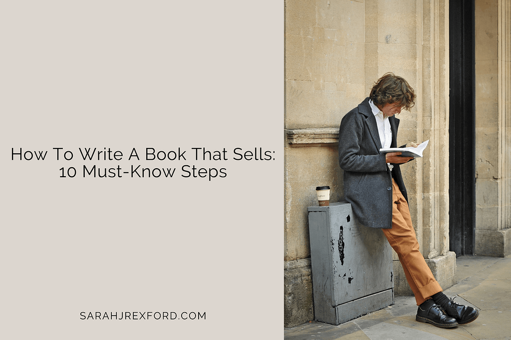 How To Write A Book That Sells: 10 Must-Know Steps — man leaning against wall reading book