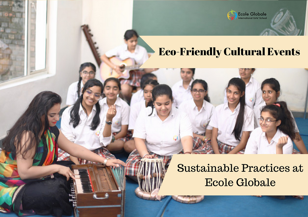 Eco-Friendly Cultural Events: Sustainable Practices at Ecole Globale