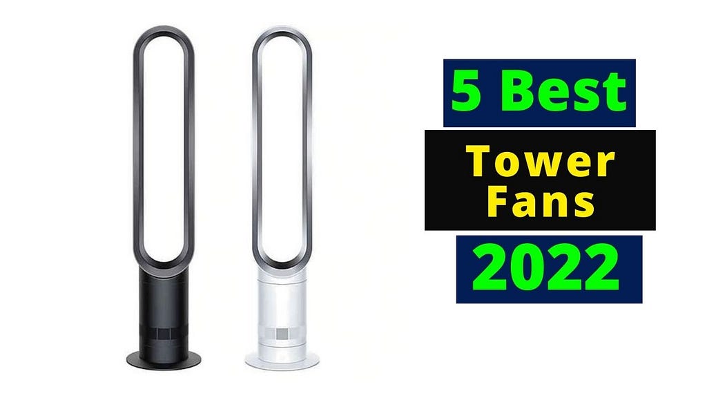 5 best tower fans 2021 uk | oscillating, quiet fans for your home