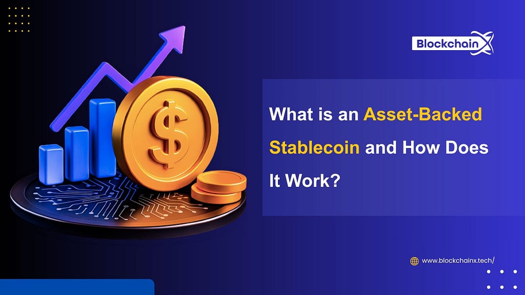 What is an Asset-Backed Stablecoin and How Does It Work?